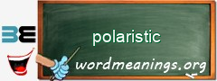 WordMeaning blackboard for polaristic